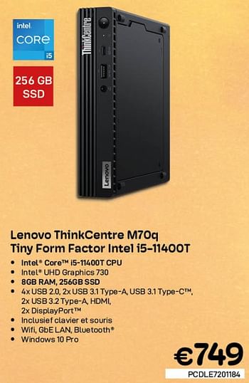 Promotions Lenovo thinkcentre m70q tiny form factor intel i5-11400t - Lenovo - Valide de 03/08/2022 à 31/08/2022 chez Compudeals