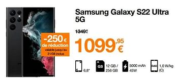 Promotions Samsung galaxy s22 ultra 5g - Samsung - Valide de 16/08/2022 à 31/08/2022 chez Orange