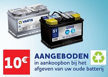 Promoties 10€ aangeboden in aankoopbon bij het afgeven van uw oude batterij - Huismerk - Auto 5  - Geldig van 16/08/2022 tot 04/10/2022 bij Auto 5