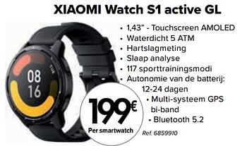 Promotions Xiaomi watch s1 active gl - Xiaomi - Valide de 16/08/2022 à 02/10/2022 chez Carrefour
