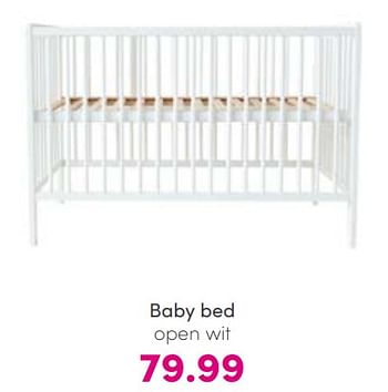 Promotions Baby bed open wit - Produit Maison - Baby & Tiener Megastore - Valide de 21/08/2022 à 27/08/2022 chez Baby & Tiener Megastore