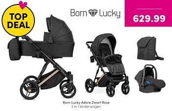 Promoties Born lucky adore zwart rose 3 in 1 kinderwagen - Born Lucky - Geldig van 21/08/2022 tot 27/08/2022 bij Baby & Tiener Megastore
