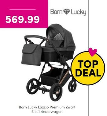 Promoties Born lucky lazzio premium zwart 3 in 1 kinderwagen - Born Lucky - Geldig van 21/08/2022 tot 27/08/2022 bij Baby & Tiener Megastore