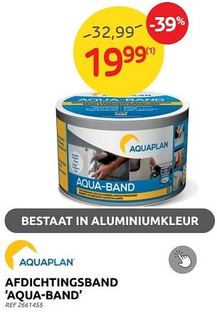 Promoties Afdichtingsband aqua-band - Aquaplan - Geldig van 24/08/2022 tot 05/09/2022 bij Brico