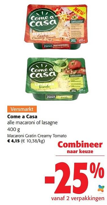 Promoties Come a casa macaroni gratin creamy tomato - Come a Casa - Geldig van 24/08/2022 tot 06/09/2022 bij Colruyt