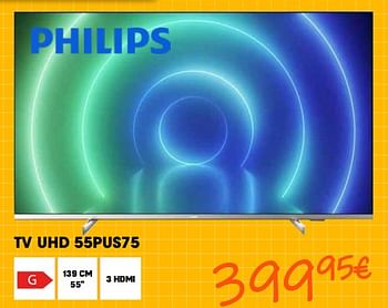 Promoties Philips tv uhd 55pus75 - Philips - Geldig van 26/08/2022 tot 28/09/2022 bij Electro Depot