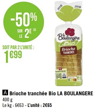 Promotions Brioche tranchée bio la boulangere - La Boulangère - Valide de 29/08/2022 à 11/09/2022 chez Géant Casino