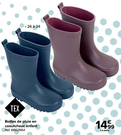 Tex Bottes de pluie en caoutchouc enfant En promotion chez Carrefour