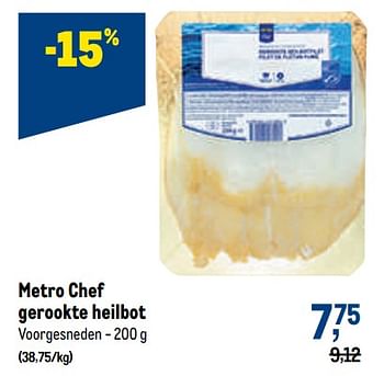 Promoties Metro chef gerookte heilbot - Huismerk - Makro - Geldig van 07/09/2022 tot 20/09/2022 bij Makro