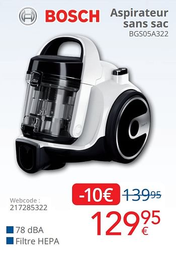 Promotions Bosch aspirateur sans sac bgs05a322 - Bosch - Valide de 01/09/2022 à 30/09/2022 chez Eldi