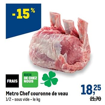 Promotions Metro chef couronne de veau - Produit maison - Makro - Valide de 07/09/2022 à 20/09/2022 chez Makro