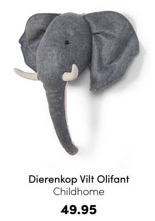 Promoties Dierenkop vilt olifant childhome - Childhome - Geldig van 04/09/2022 tot 17/09/2022 bij Baby & Tiener Megastore