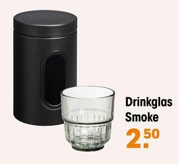 Promoties Drinkglas smoke - Huismerk - Kwantum - Geldig van 12/09/2022 tot 18/09/2022 bij Kwantum