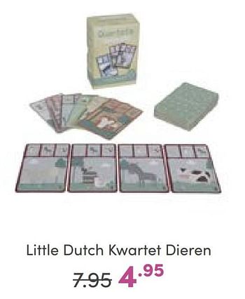 Promoties Little dutch kwartet dieren - Little Dutch - Geldig van 11/09/2022 tot 17/09/2022 bij Baby & Tiener Megastore