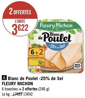 Promotions Blanc de poulet de sel fleury michon - Fleury Michon - Valide de 12/09/2022 à 25/09/2022 chez Géant Casino