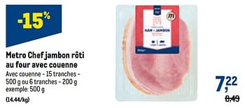Promotions Metro chef jambon rôti au four avec couenne - Produit maison - Makro - Valide de 21/09/2022 à 04/10/2022 chez Makro