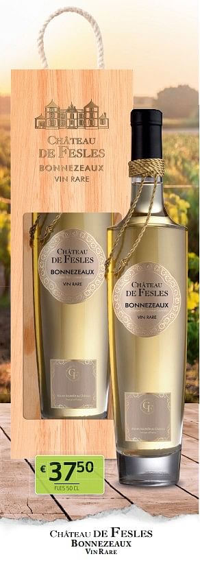 Promotions Chateau de fesles bonnezeaux vin rare - Vins blancs - Valide de 30/09/2022 à 12/10/2022 chez BelBev