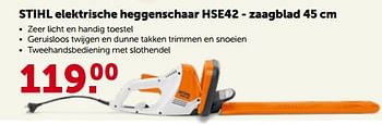 Promoties Stihl elektrische heggenschaar hse42 - zaagblad - Stihl - Geldig van 26/09/2022 tot 08/10/2022 bij Aveve