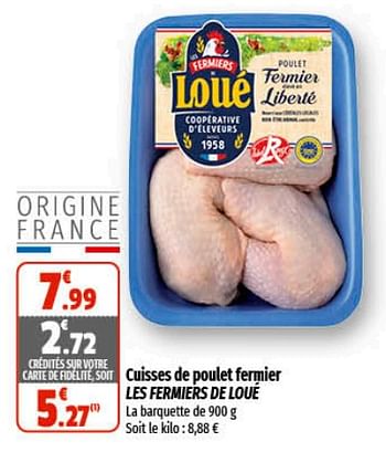 Promoties Cuisses de poulet fermier les fermiers de loué - Loue - Geldig van 21/09/2022 tot 02/10/2022 bij Coccinelle