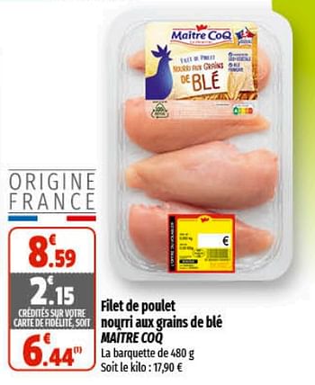 Promotions Filet de poulet nourri aux grains de blé maitre coq - Maitre Coq - Valide de 21/09/2022 à 02/10/2022 chez Coccinelle