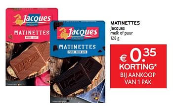 Promoties Matinettes jacques € 0.35 korting bij aankoop van 1 pak - Jacques - Geldig van 05/10/2022 tot 18/10/2022 bij Alvo