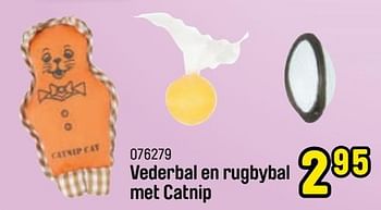 Promoties Vederbal en rugbybal met catnip - Duvo - Geldig van 26/09/2022 tot 05/11/2022 bij Happyland