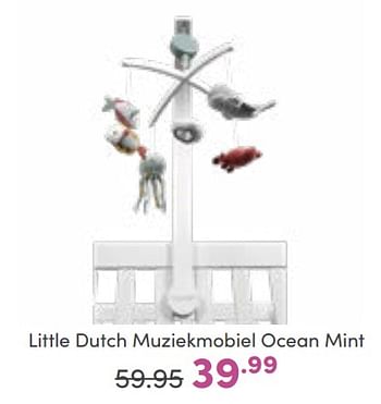 Promoties Little dutch muziekmobiel ocean mint - Little Dutch - Geldig van 25/09/2022 tot 01/10/2022 bij Baby & Tiener Megastore