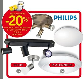 Promotions -20% sur tous les plafonniers et spots apparent philips - Philips - Valide de 28/09/2022 à 17/10/2022 chez Brico