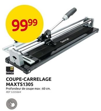 Promotions Coupe-carrelage maxts1305 sencys - Sencys - Valide de 28/09/2022 à 17/10/2022 chez Brico