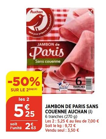 Promotions Jambon de paris sans couenne auchan - Auchan - Valide de 28/09/2022 à 03/10/2022 chez Bi1