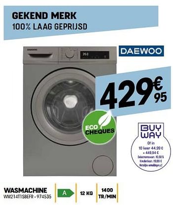 Promoties Daewoo wasmachine wm214t1sbefr - Daewoo - Geldig van 29/09/2022 tot 15/10/2022 bij Electro Depot