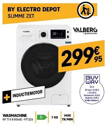 Promoties Valberg wasmachine wf 714 b w566c - Valberg - Geldig van 29/09/2022 tot 15/10/2022 bij Electro Depot