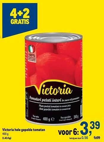 Promoties Victoria hele gepelde tomaten - Victoria - Geldig van 05/10/2022 tot 18/10/2022 bij Makro