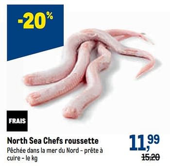 Promotions North sea chefs roussette - North Sea Chefs - Valide de 05/10/2022 à 18/10/2022 chez Makro
