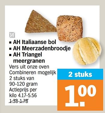 Promoties Ah italiaanse bol ah meerzadenbroodje ah triangel meergranen - Huismerk - Albert Heijn - Geldig van 03/10/2022 tot 09/10/2022 bij Albert Heijn