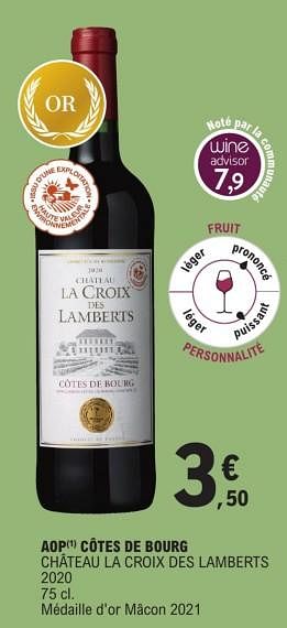 Promoties Aop côtes de bourg château la croix des lamberts 2020 - Rode wijnen - Geldig van 04/10/2022 tot 15/10/2022 bij E.Leclerc
