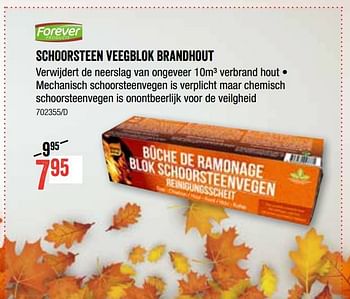 Promoties Schoorsteen veegblok brandhout - Forever - Geldig van 29/09/2022 tot 16/10/2022 bij HandyHome