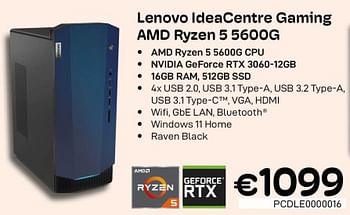 Promotions Lenovo ideacentre gaming amd ryzen 5 5600g - Lenovo - Valide de 01/10/2022 à 31/10/2022 chez Compudeals