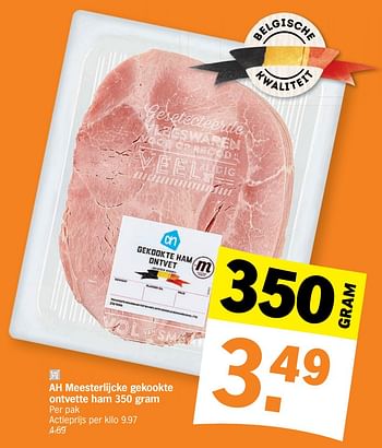 Promoties Ah meesterlijcke gekookte ontvette ham - Huismerk - Albert Heijn - Geldig van 10/10/2022 tot 16/10/2022 bij Albert Heijn
