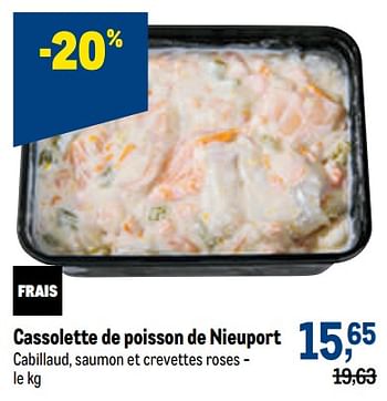 Promotions Cassolette de poisson de nieuport - Produit maison - Makro - Valide de 19/10/2022 à 01/11/2022 chez Makro