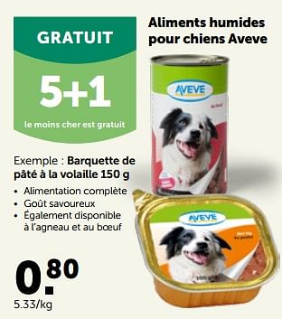 Promotions Aliments humides pour chiens aveve barquette de pâté à la volaille - Produit maison - Aveve - Valide de 17/10/2022 à 29/10/2022 chez Aveve