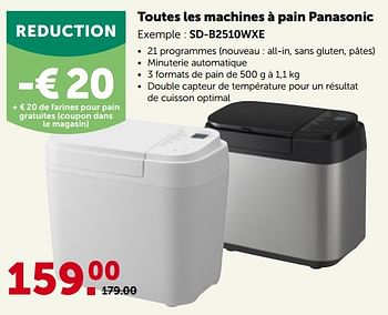Promotions Toutes les machines à pain panasonic sd-b2510wxe - Panasonic - Valide de 17/10/2022 à 29/10/2022 chez Aveve