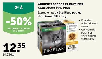 Promotions Pro plan adult sterilised poulet nutrisavour - Purina - Valide de 17/10/2022 à 29/10/2022 chez Aveve