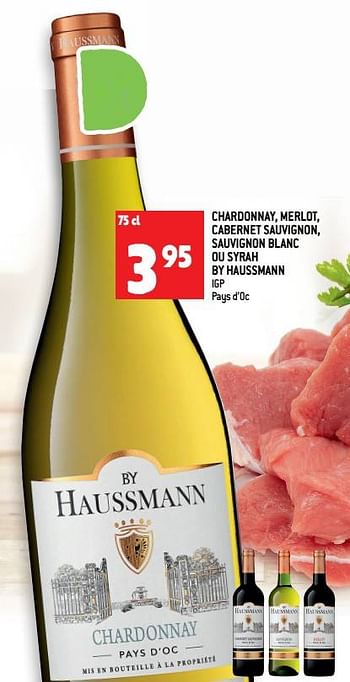 Promotions Chardonnay, merlot, cabernet sauvignon, sauvignon blanc ou syrah by haussmann igp pays d’oc - Vins blancs - Valide de 12/10/2022 à 18/10/2022 chez Match