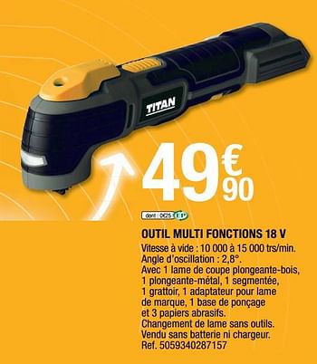 Promotions Titan outil multi fonctions 18 v - Titan - Valide de 14/10/2022 à 27/10/2022 chez Brico Depot