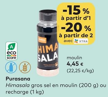 Promotions Purasana himasala gros sel en moulin - Purasana - Valide de 12/10/2022 à 08/11/2022 chez Bioplanet
