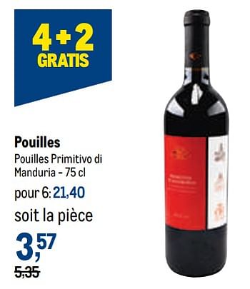 Promotions Pouilles pouilles primitivo di manduria - Vins rouges - Valide de 02/11/2022 à 15/11/2022 chez Makro