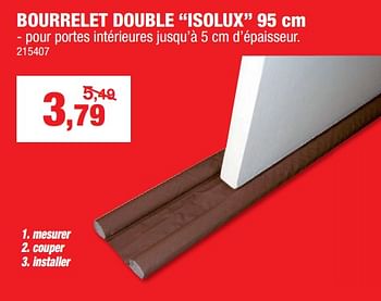 Promotions Bourrelet double isolux - Isolux - Valide de 02/11/2022 à 06/11/2022 chez Hubo