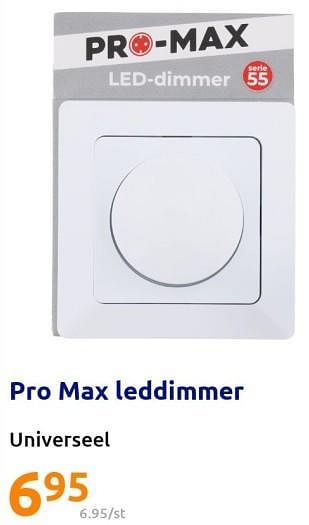 Promoties Pro max leddimmer - ProMax - Geldig van 02/11/2022 tot 08/11/2022 bij Action