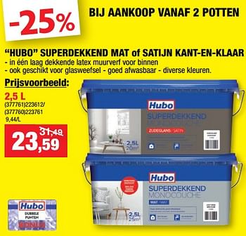 Promoties Hubo superdekkend mat of satijn kant-en-klaar - Huismerk - Hubo  - Geldig van 09/11/2022 tot 20/11/2022 bij Hubo